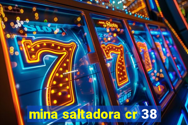 mina saltadora cr 38